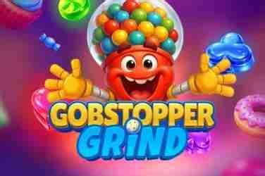 Gobstopper Grind Demo